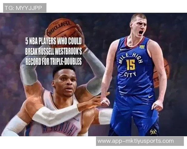 约基奇能否在本赛季超越威少成为历史三双榜第一人